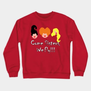 The Famous Witch Sisters Crewneck Sweatshirt